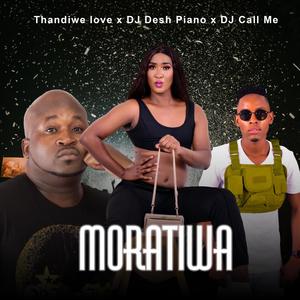 Moratiwa (feat. DJ Call me & DJ Desh Piano)