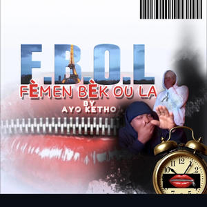 Fèmen bèk ou la (F. B. O.L)