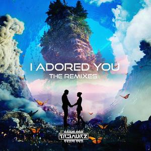 I Adored You (Enzuma Remix)