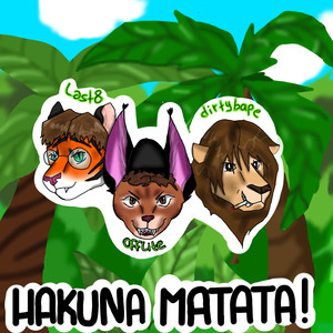 Hakuna Matata! (Explicit)