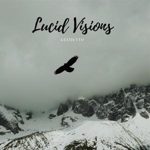 Lucid Visions (Explicit)