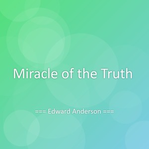 Miracle of the Truth