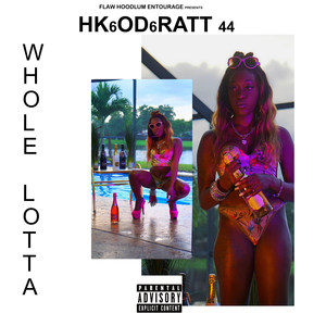 Whole Lotta (Explicit)