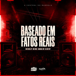 Baseado Em Fatos Reais (Explicit)