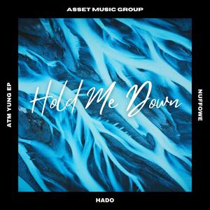 Hold Me Down (feat. Nuffowe & ATM Yung Ep) [Explicit]