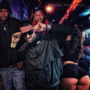 THING FOR YOU (Explicit)