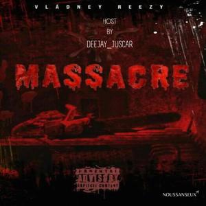 MASSACRE (feat. Vládney Reezy) [Explicit]