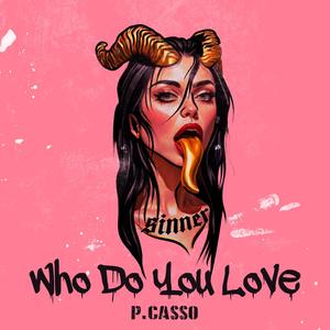 WhoDoYouLove? (Explicit)