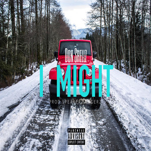 I Might (Explicit)