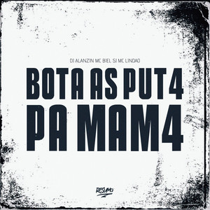 Bota As Putas Pra Mama (Explicit)