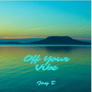 Off Your Vibe (Explicit)