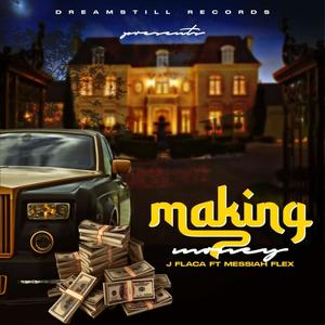 MAKING MONEY (feat. MESSIAH FLEX) [Explicit]