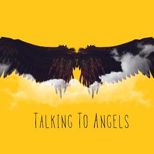 Talking To Angels