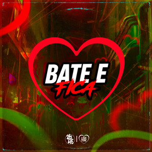 Bate e Fica (Explicit)