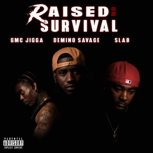 Raised on Survival (Explicit)