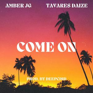 Come On (feat. Tavares Daize)
