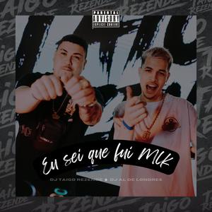 EU SEI QUE FUI MLK (BEAT FINO) (Explicit)