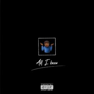 All I Know(feat. Chaise Williams) (Explicit)
