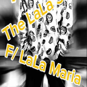 Tha LaLa Song (feat. LaLa Maria) (Explicit)