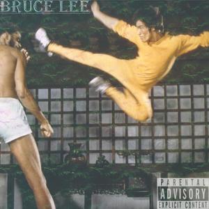 Bruce Lee (Explicit)