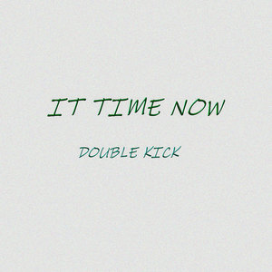 It Time Now (Explicit)