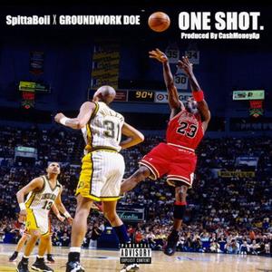 One Shot (feat. Groundwork Doe) [Explicit]