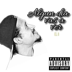 Algun dia vas a ver (Explicit)