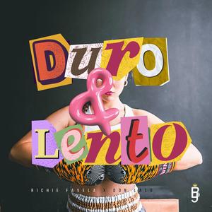 Duro y Lento (feat. Don Lalo) [Explicit]