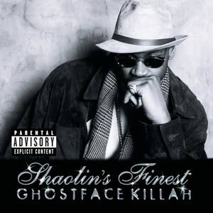 Ghostface Killah...Shaolin's Finest (Explicit)