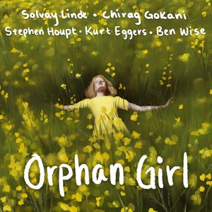 Orphan Girl(feat. Solvay Linde, Stephen Houpt, Ben Wise & Kurt Eggers)