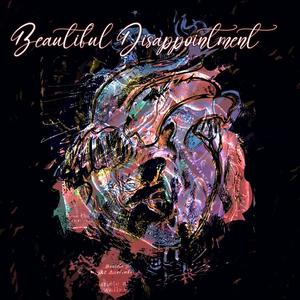 Beautiful Disappointment (Explicit)