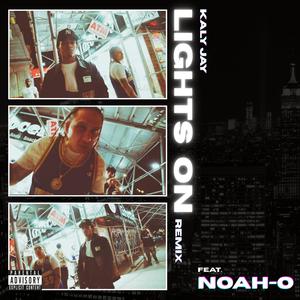 LIGHTS ON (feat. Noah-O) (Remix|Explicit)