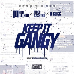 Keep It Gangy (feat. Fidel Cashtro & Dslicc) (Explicit)