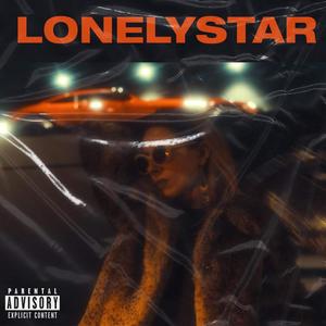 LONELYSTAR (feat. Rich Viggaz & The Fuji) (Explicit)