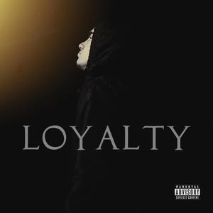 Loyalty (Explicit)