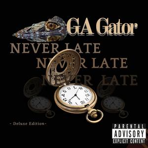 Never Late (Explicit)