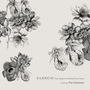 SILENCIO. Four Songs for the End of our Times