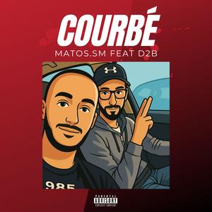 COURBÉ (feat. D2B) (Explicit)