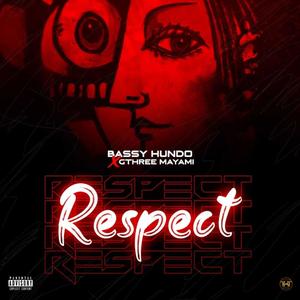 Respect(feat. Gthree Mayami) (Explicit)
