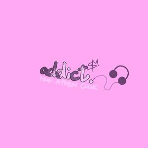 addict. (feat. Ayden Cook) [Explicit]