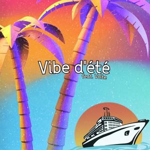 Vibe d'été (feat. Volte) [Explicit]