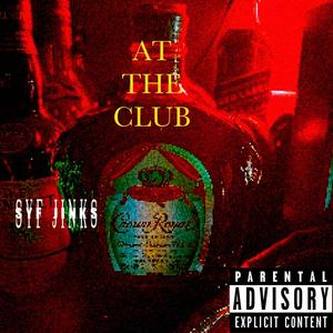 At The Club (Explicit)