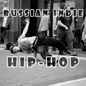 Russian Indie. Hip-Hop (Explicit)