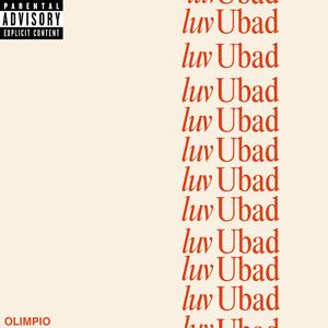 luvUbad (Explicit)