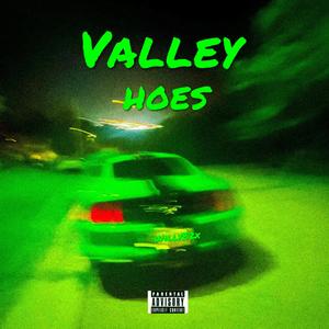 Valley Hoes (Explicit)