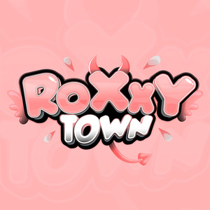 ROXXY TOWN