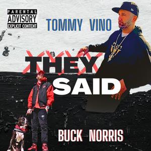 They Said (feat. Tommy Vino) [Explicit]