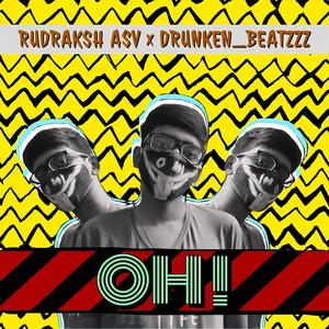 OH! (feat. Drunken Beatzzz)