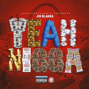 Yeah Nigga (Explicit)