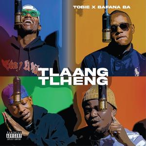 Tlang Tlheng (feat. Bafana Ba) [Explicit]